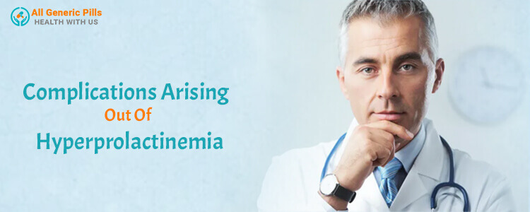 Complications arising out of hyperprolactinemia