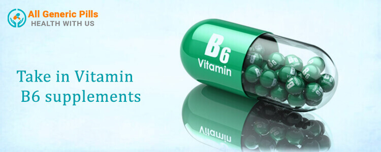 Take in Vitamin B6 supplements
