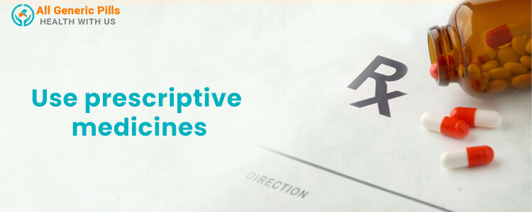 Use prescriptive medicines